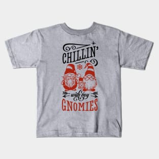 Chilling With My Gnomies Funny Christmas Kids T-Shirt